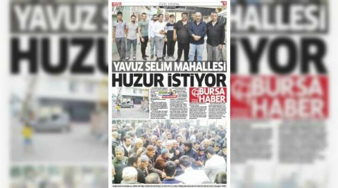 YAVUZ SELİM MAHALLESİ HUZUR İSTİYOR !!!!