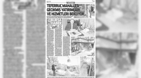 TEFERRÜÇ MAHALLESİ GECİKMİŞ YATIRIMLARI VE HİZMETLERİ BEKLİYOR...