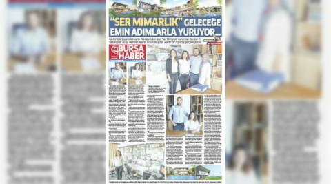 “SER MİMARLIK” GELECEĞE EMİN ADIMLARLA YÜRÜYOR...
