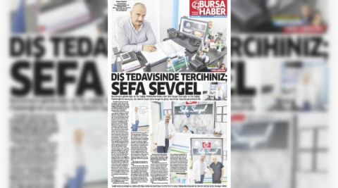 DİŞ TEDAVİSİNDE TERCİHİNİZ; SEFA SEVGEL