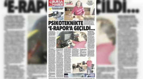 PSİKOTEKNİK’TE   “E.  RAPORA”   GEÇİLDİ...
