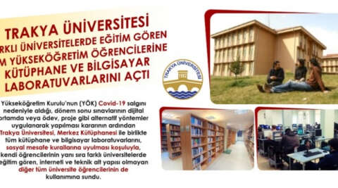 Trakya Üniversitesi, kütüphane ve bilgisayar laboratuvarlarını tüm üniversite öğrencilerine açtı