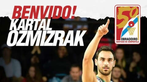 Kartal Özmızrak, İspanya takımı Obradoiro’ya transfer oldu