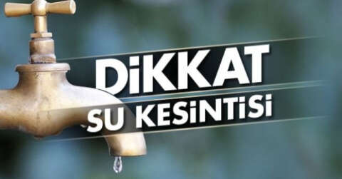 Bursa'da iki ilçede su kesintisi