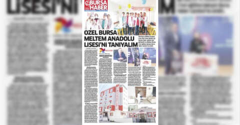 ÖZEL BURSA MELTEM ANADOLU LİSESİ’Nİ TANIYALIM