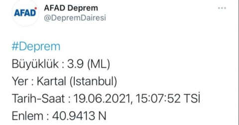 AFAD’dan edinilen bilgeye göre, İstanbul’da saat 15.07’de merkezüssü Kartal olan 3.9 büyüklüğünde bir deprem meydan geldi. Sarsıntı 7.06 kilometrede gerçekleştiği kaydedildi. Deprem İstanbul’un çevresindeki illerde de hissedildi.