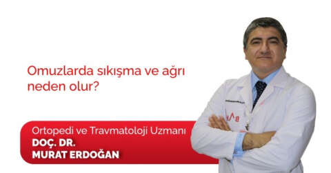 Ortopedi Uzmanı Dr. Erdoğan: "Omuzun sıkışma sendromunun tanısında en önemli enstrüman fizik muayenedir"
