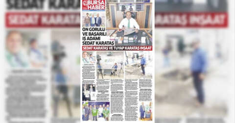 ÖN GÖRÜLÜ VE BAŞARILI İŞ ADAMI SEDAT KARATAŞ