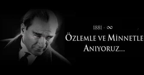 Ulu Önder Atatürk’ü vefatının 83’üncü yıl dönümünde saygı, özlem ve minnetle anıyoruz