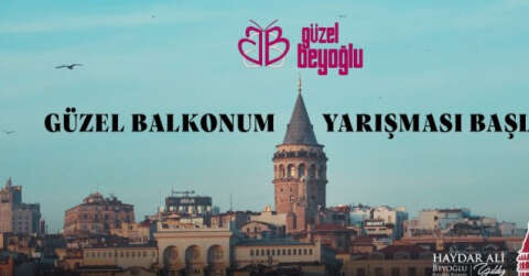Beyoğlu’nda "Güzel Balkonum Yarışması" başladı