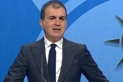 Ömer Çelik: 'Cumhurbaşkanımızı hedef alanları kınıyoruz'