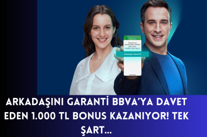 Arkadaşını Garanti BBVA’ya Davet Eden 1.000 TL Bonus Kazanıyor! Tek Şart…
