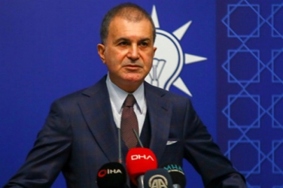AK Parti Sözcüsü Çelik: Terör propagandasını ve kardeşliğe saldırıyı reddediyoruz