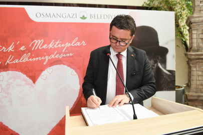 Atatürk'e en güzel mektuplar Osmangazi'den yazıldı