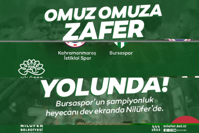 Bursaspor’un şampiyonluk heyecanı Nilüfer’de yaşanacak