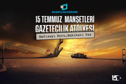 15 Temmuz genç gazetecilerin manşetleriyle hatırlanacak