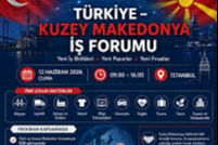 Türkiye-Kuzey Makedonya İş Forumu düzenlendi