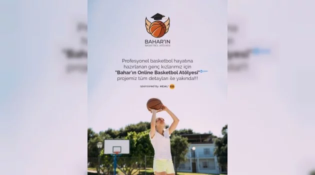 Bahar Çağlar’dan kadın basketbolunun gelişimi için yeni proje