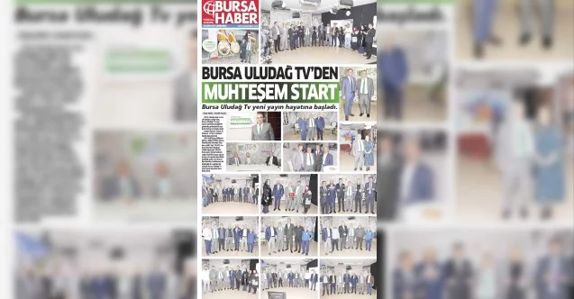 BURSA ULUDAĞ TV'DEN MUHTEŞEM START