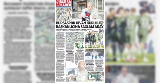 Bursaspor Divan Kurulu Başkanlığına Sağlam Aday