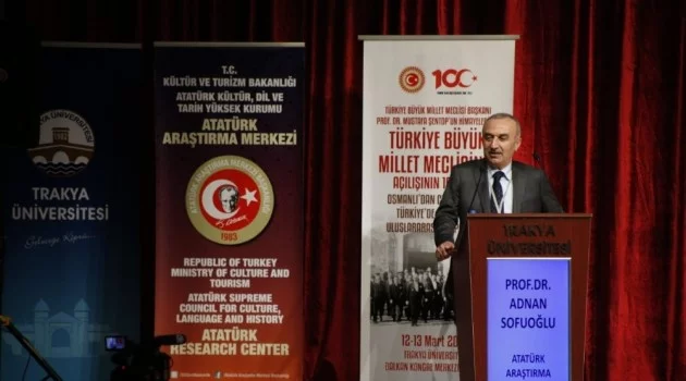 Edirne’de TBMM’nin açılışının 100. yılı uluslararası sempozyumu düzenlendi