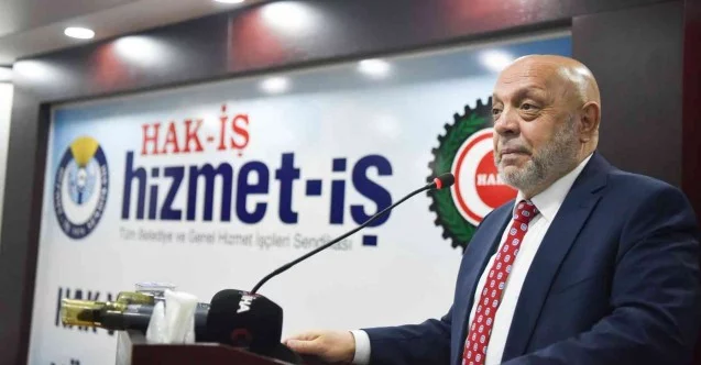 Hak-İş Genel Başkanı Arslan: “CHP ve HDP’li belediyelerin sendikamıza operasyonlarını asla unutmayacağız”