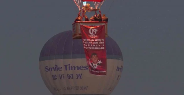 Kapadokya’da balonlar 15 Temmuz Demokrasi ve Milli Birlik Günü için havalandı