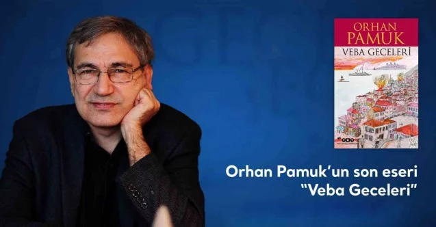 Orhan Pamuk’un ’Veba Geceleri’ eseri sesli kitap oldu