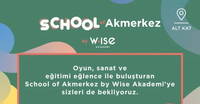 School Of Akmerkez By Wise Akademi kapılarını açıyor