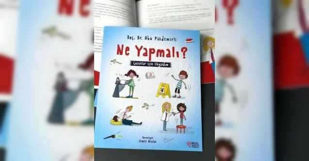 Türkiye’nin çocuklara yönelik ilk ilkyardım kitabı raflardaki yerini aldı